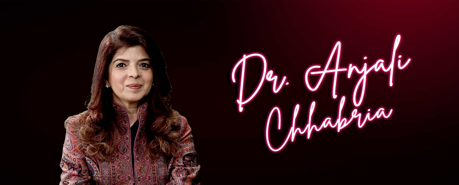 DR. ANJALI CHHABRIA